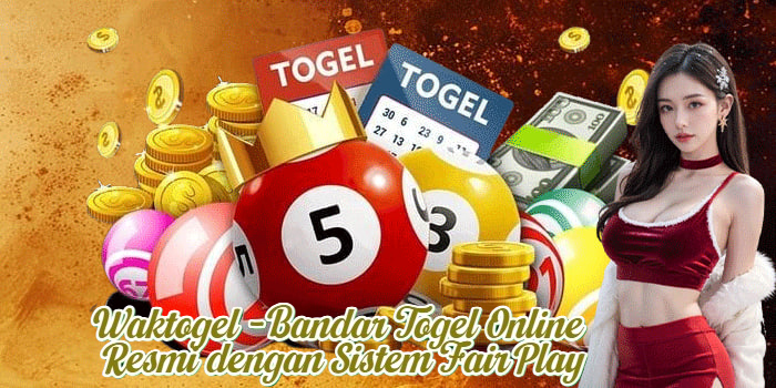 Waktogel - Bandar Togel Online Resmi dengan Sistem Fair Play