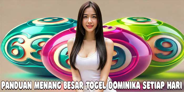 Panduan Menang Besar Togel Dominika Setiap Hari
